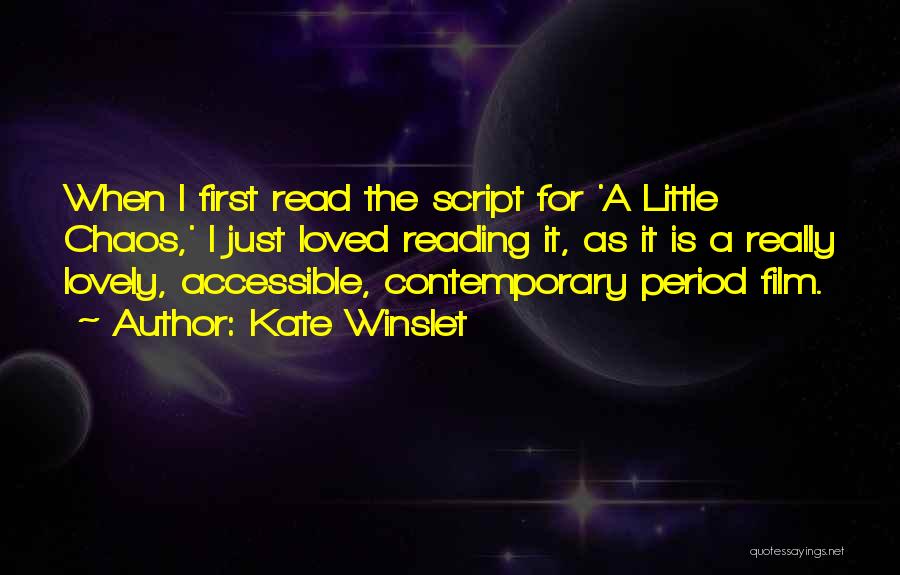 Kate Winslet A Little Chaos Quotes By Kate Winslet