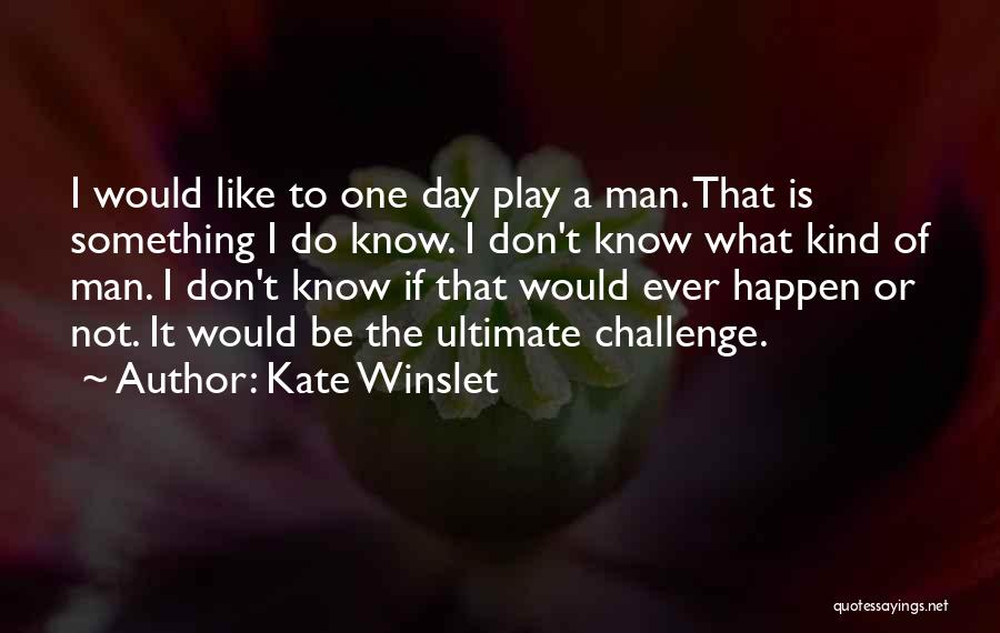 Kate Winslet Quotes 2122445