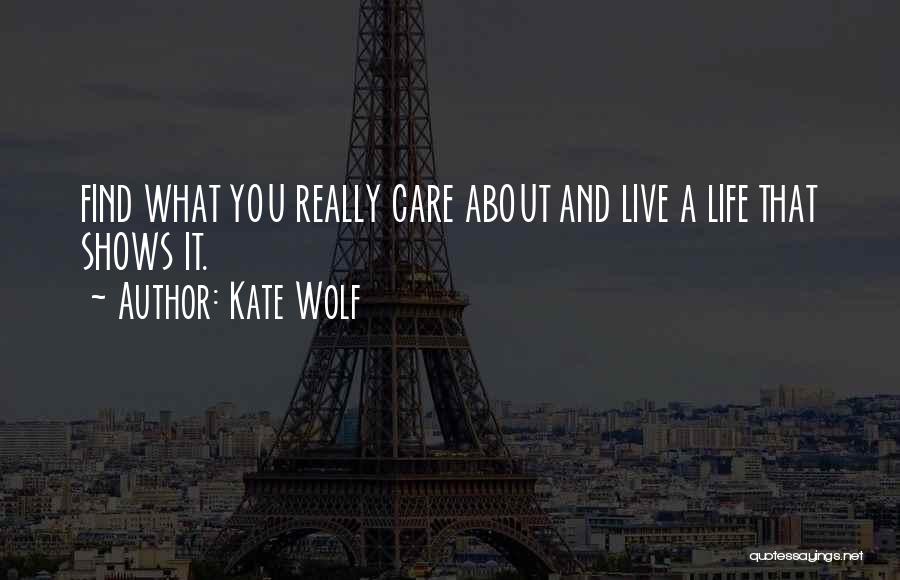 Kate Wolf Quotes 1397118