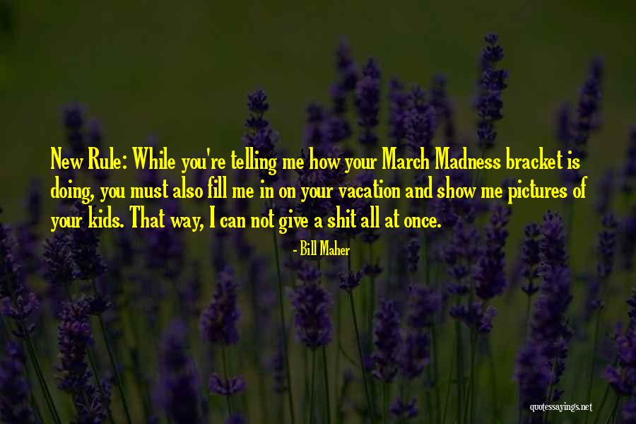 Kate Ziegler Quotes By Bill Maher Kate Ziegler Quotes By Bill Maher