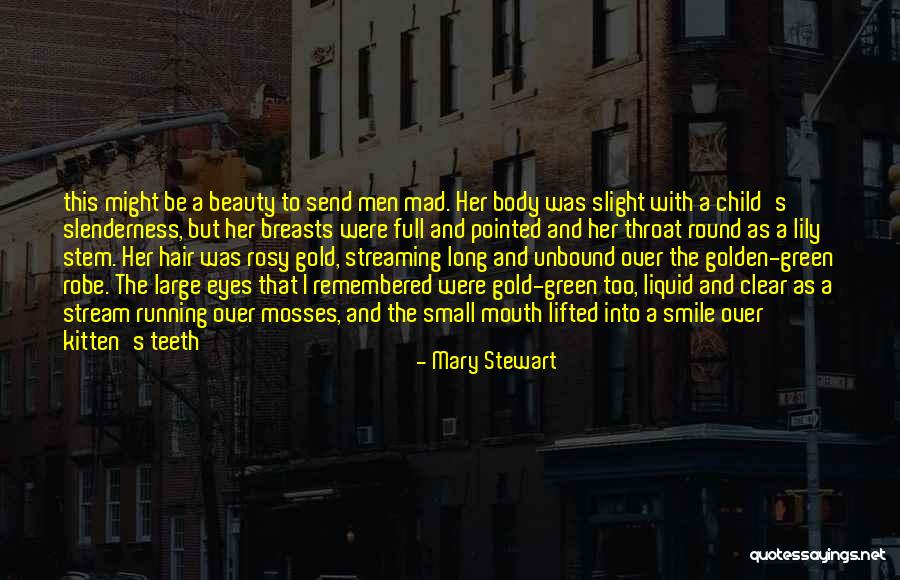 Katedralja Prishtine Quotes By Mary Stewart