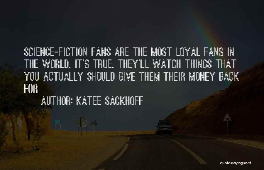 Katee Sackhoff Quotes 386065