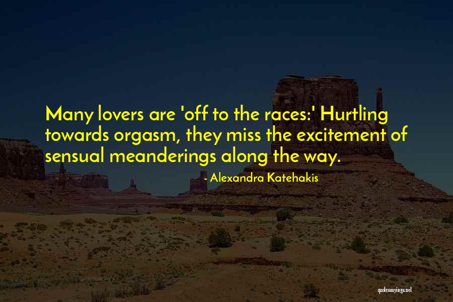 Katehakis Alexandra Quotes By Alexandra Katehakis Katehakis Alexandra Quotes By Alexandra Katehakis