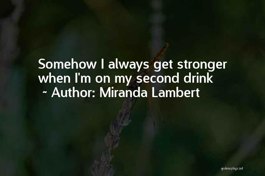 Katehakis Alexandria Quotes By Miranda Lambert