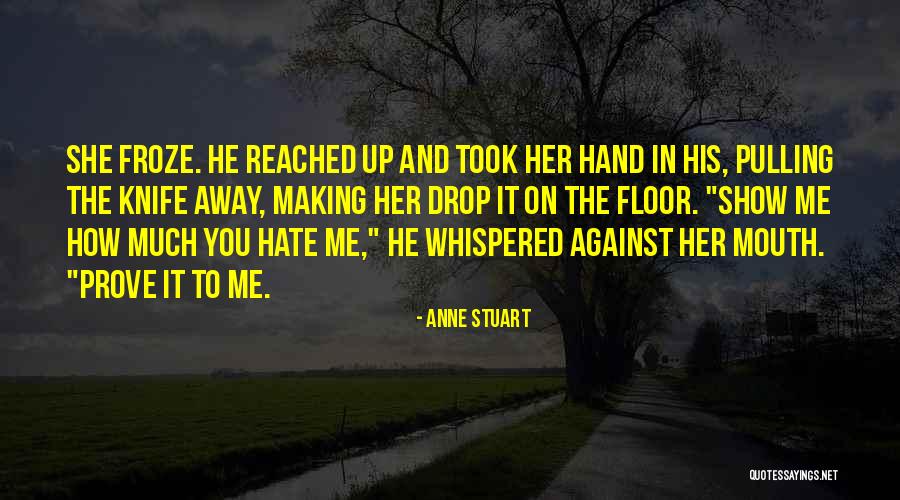 Katelyn Mystreet Quotes By Anne Stuart Katelyn Mystreet Quotes By Anne Stuart