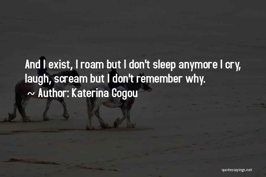 Katerina Gogou Quotes 1271749