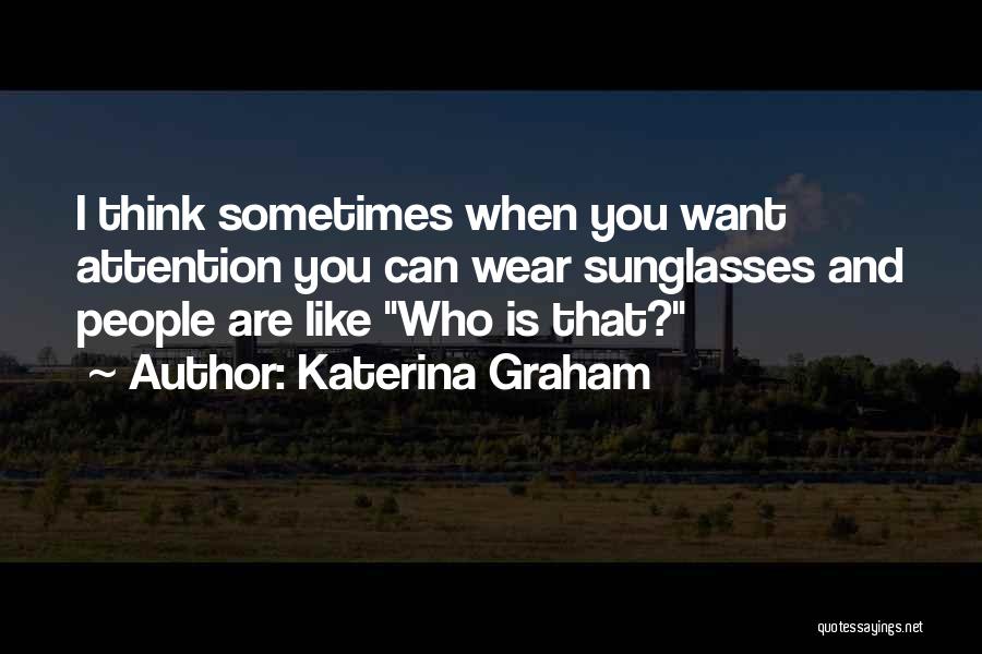 Katerina Graham Quotes 835486