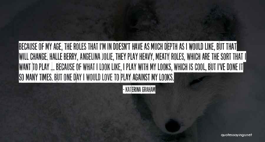 Katerina Graham Quotes 920212 Katerina Graham Quotes 920212