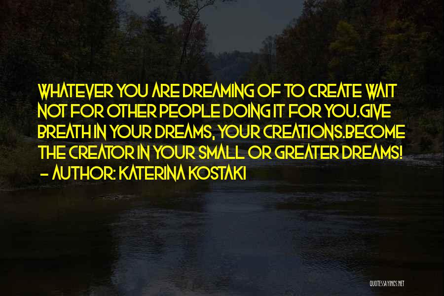 Katerina Kostaki Quotes 2002652 Katerina Kostaki Quotes 2002652