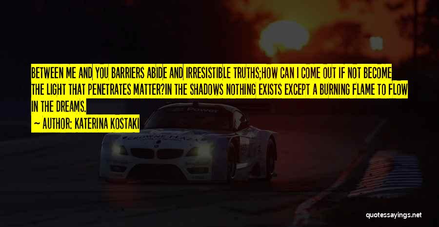 Katerina Kostaki Quotes 2103032 Katerina Kostaki Quotes 2103032