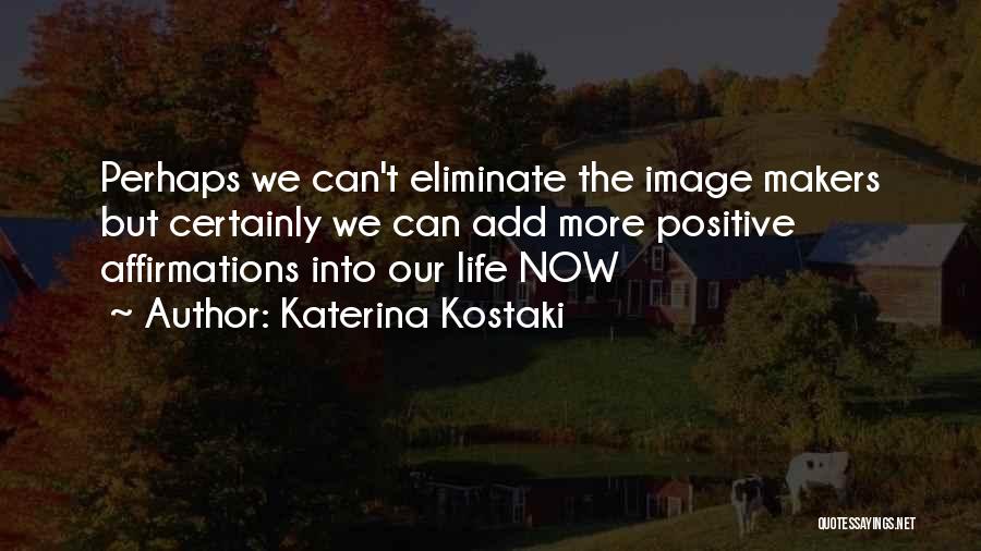 Katerina Kostaki Quotes 438233 Katerina Kostaki Quotes 438233