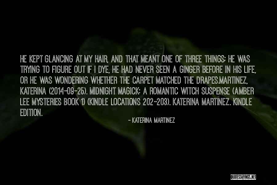 Katerina Martinez Quotes 1827636