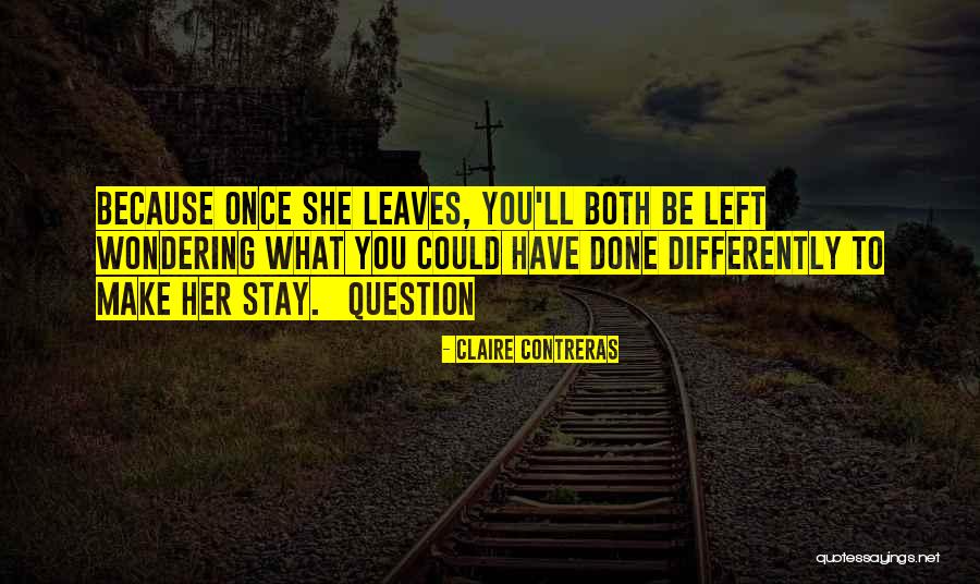 Katerine Mendez Quotes By Claire Contreras Katerine Mendez Quotes By Claire Contreras
