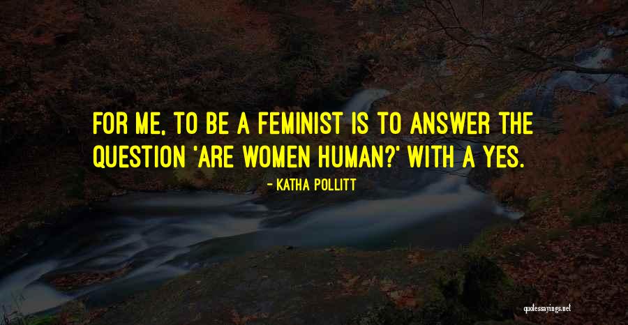 Katha Pollitt Quotes 1720576 Katha Pollitt Quotes 1720576