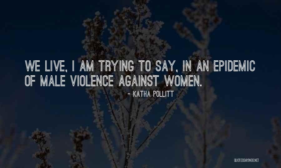 Katha Pollitt Quotes 856419