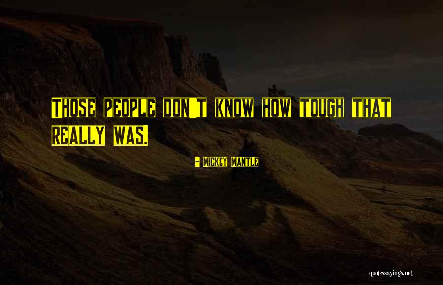 Katharina Boehm Quotes By Mickey Mantle Katharina Boehm Quotes By Mickey Mantle