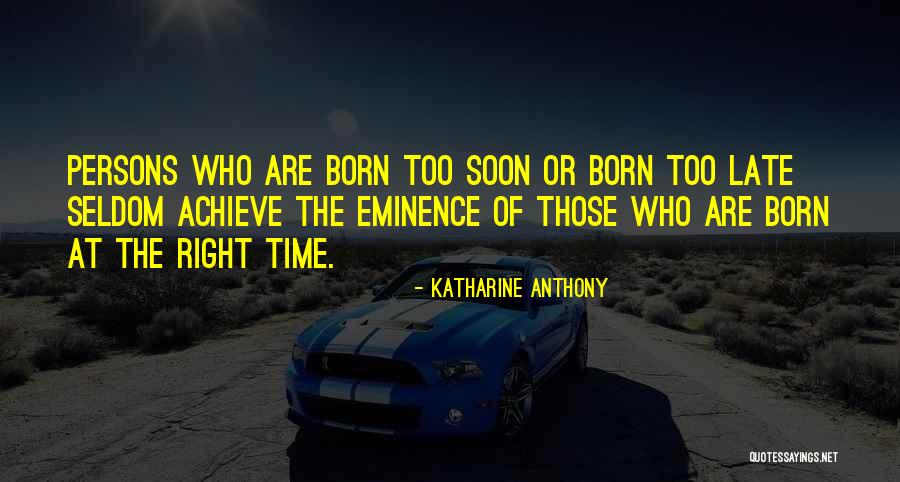 Katharine Anthony Quotes 1672285