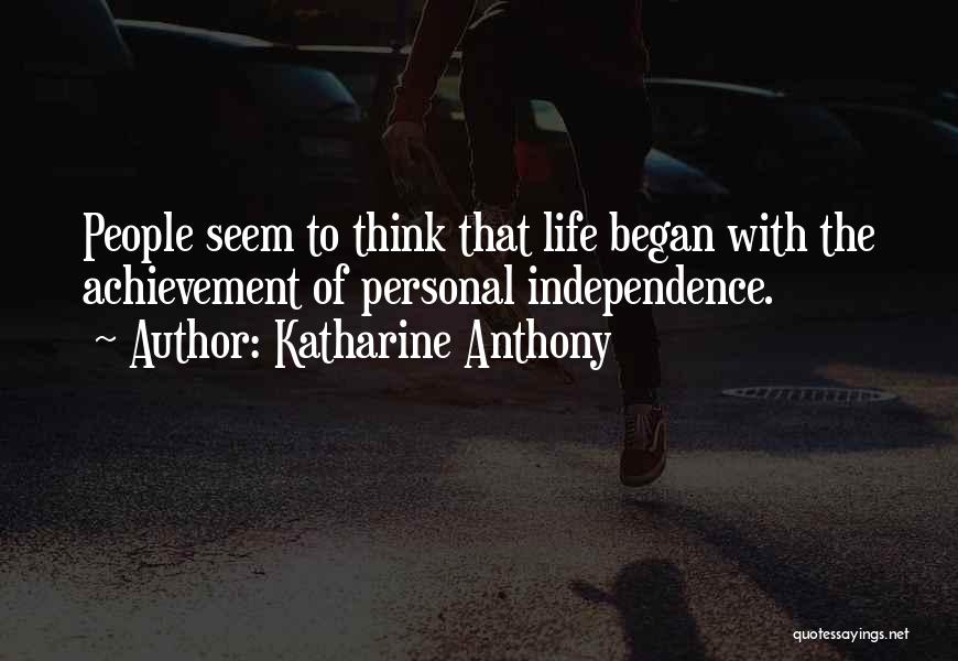Katharine Anthony Quotes 928956