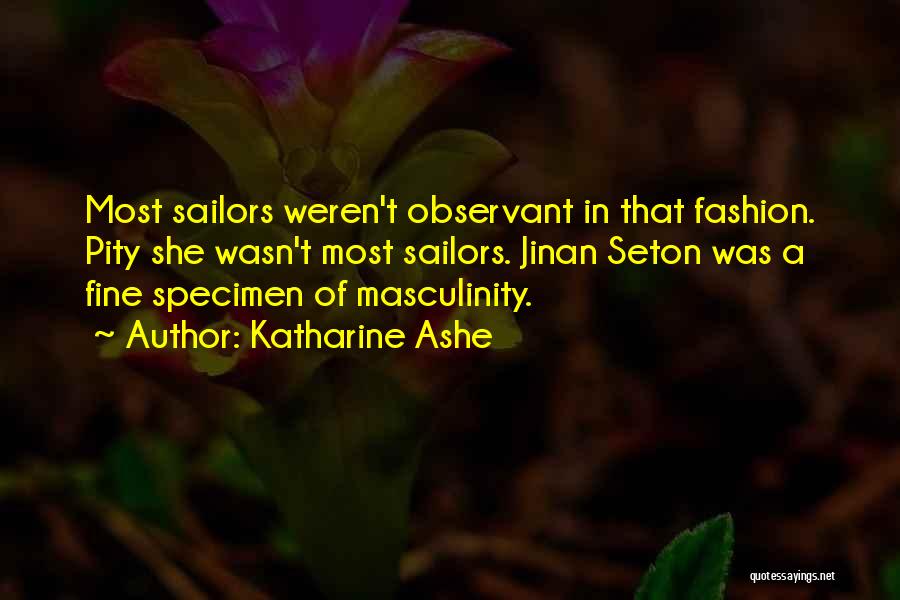 Katharine Ashe Quotes 1397436