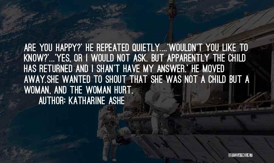 Katharine Ashe Quotes 1702171