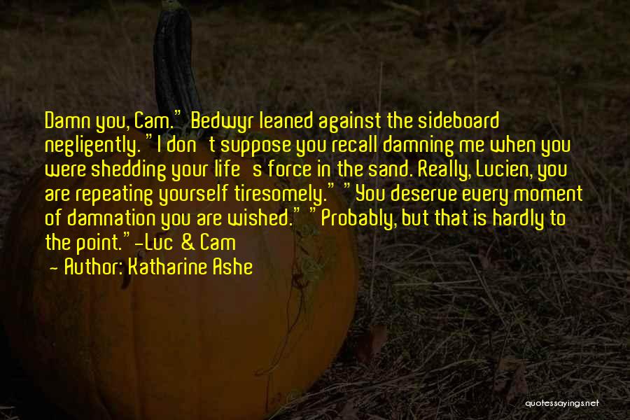 Katharine Ashe Quotes 782646