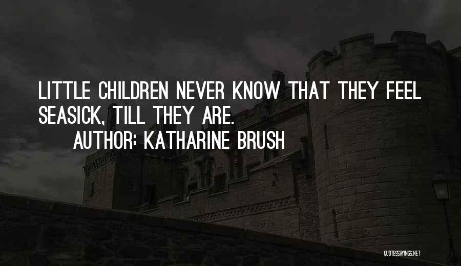 Katharine Brush Quotes 724366