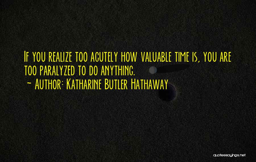 Katharine Butler Hathaway Quotes 334916