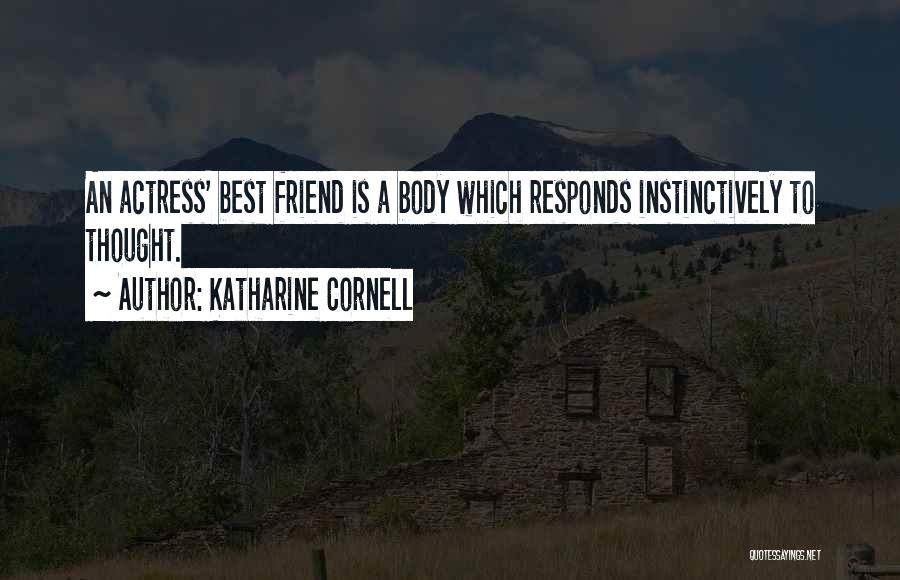 Katharine Cornell Quotes 1510684