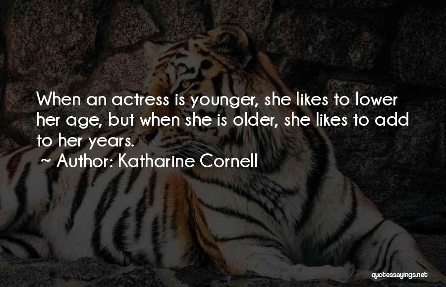 Katharine Cornell Quotes 1999212