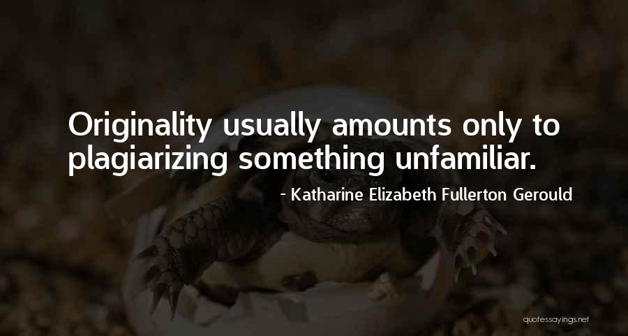 Katharine Elizabeth Fullerton Gerould Quotes 2227228