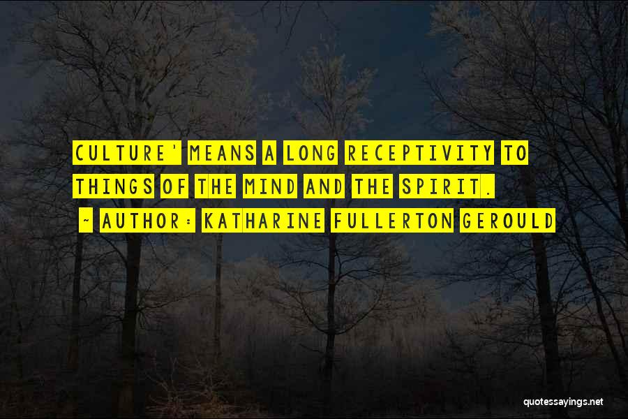 Katharine Fullerton Gerould Quotes 1326341 Katharine Fullerton Gerould Quotes 1326341