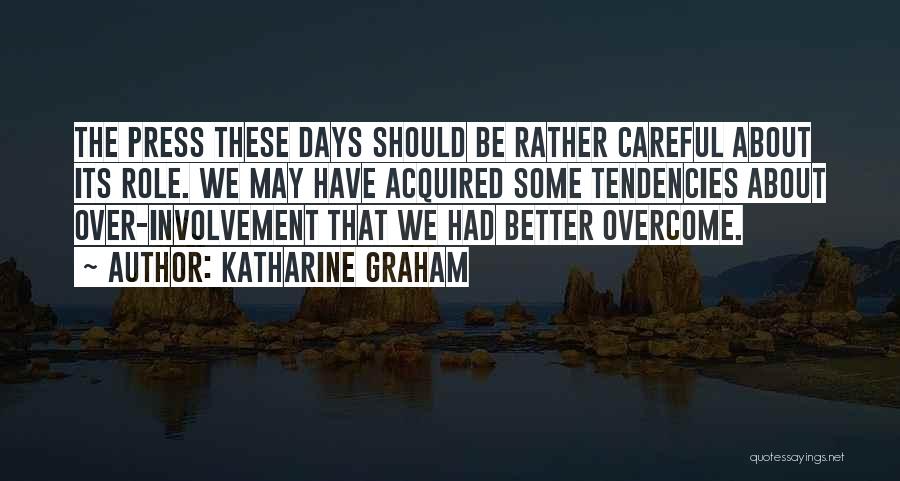 Katharine Graham Quotes 1036789