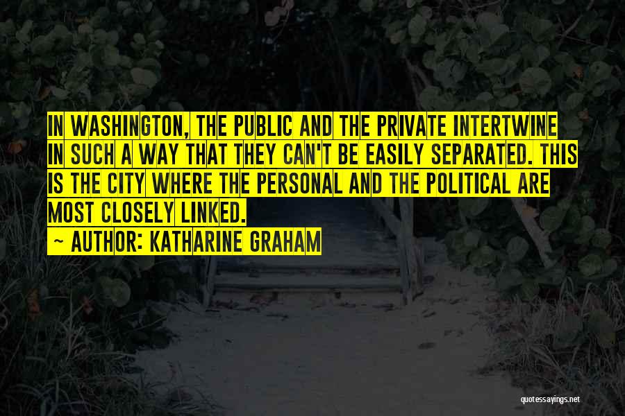 Katharine Graham Quotes 1137484