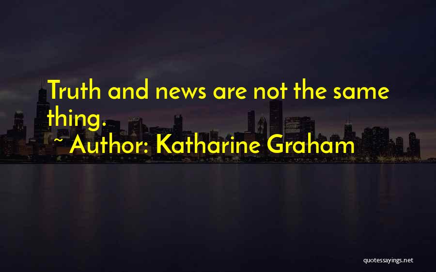 Katharine Graham Quotes 1185368