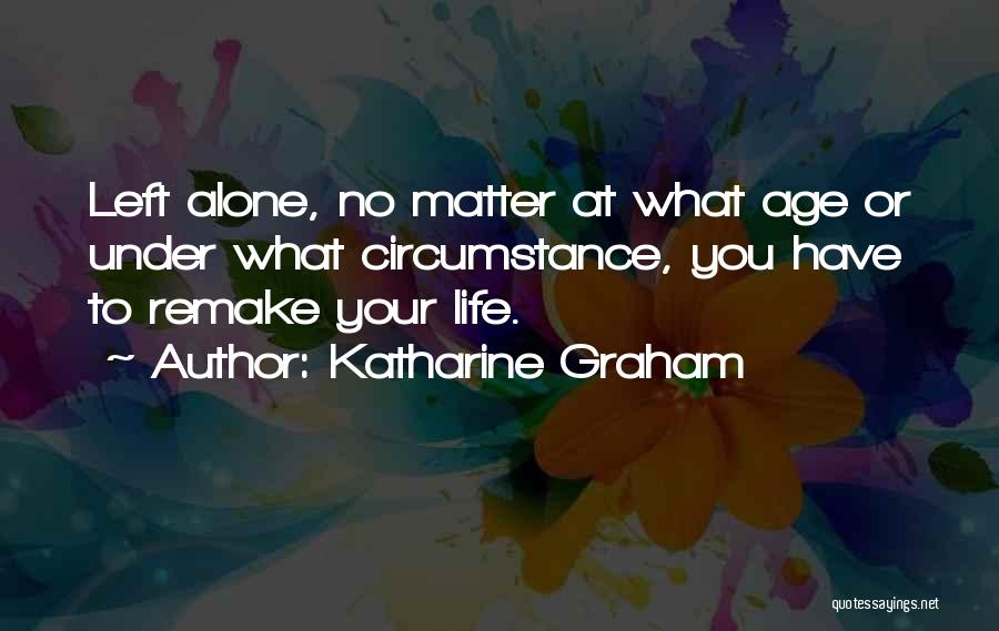 Katharine Graham Quotes 1234961