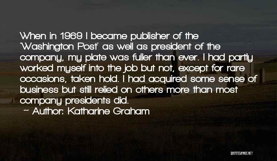 Katharine Graham Quotes 1648965