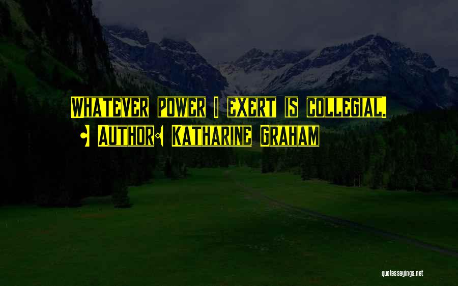 Katharine Graham Quotes 2097498