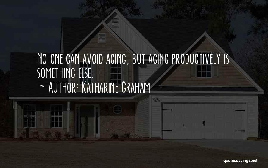 Katharine Graham Quotes 552339