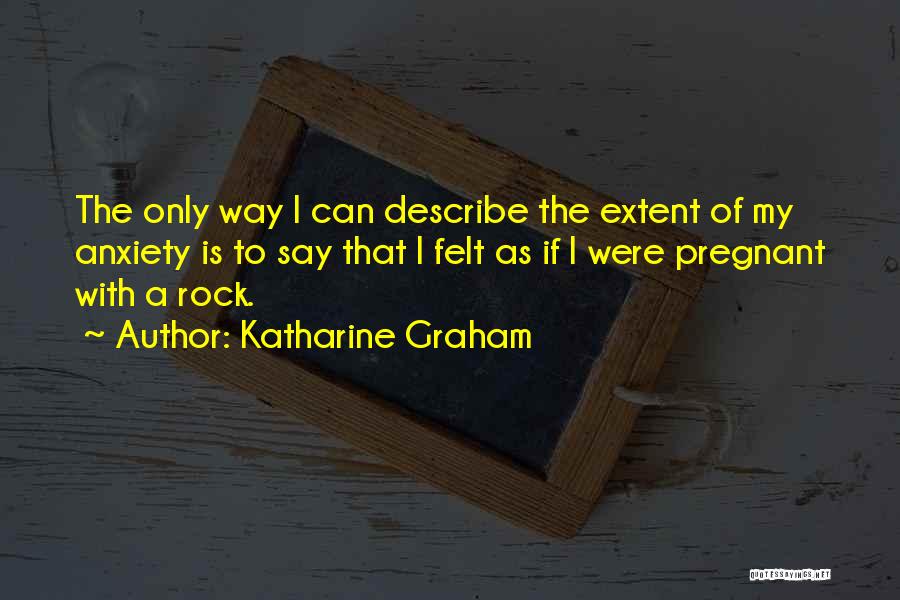 Katharine Graham Quotes 929104