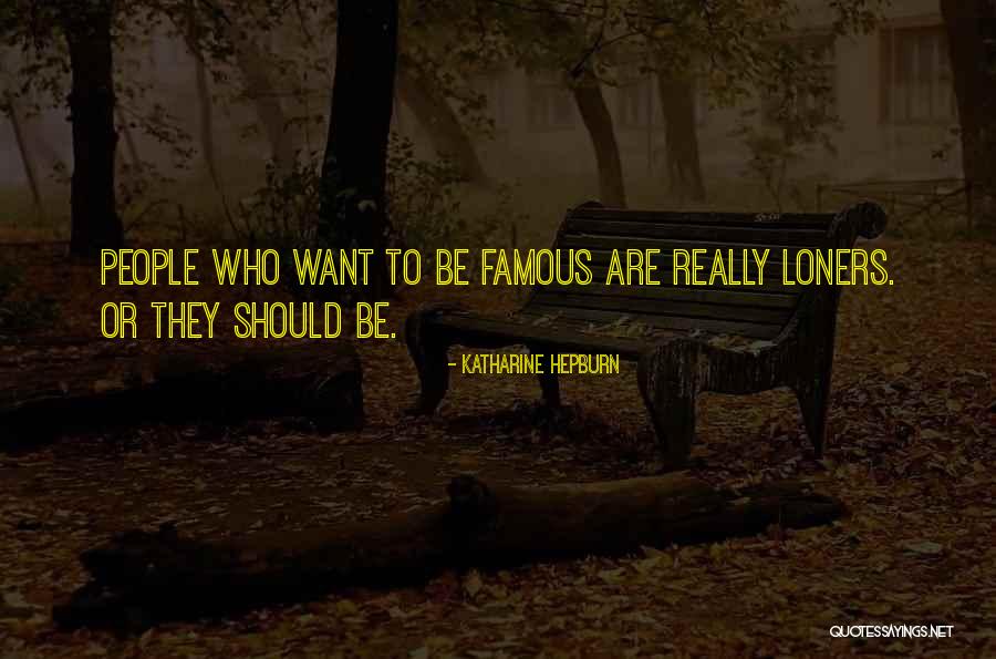 Katharine Hepburn Famous Quotes By Katharine Hepburn Katharine Hepburn Famous Quotes By Katharine Hepburn