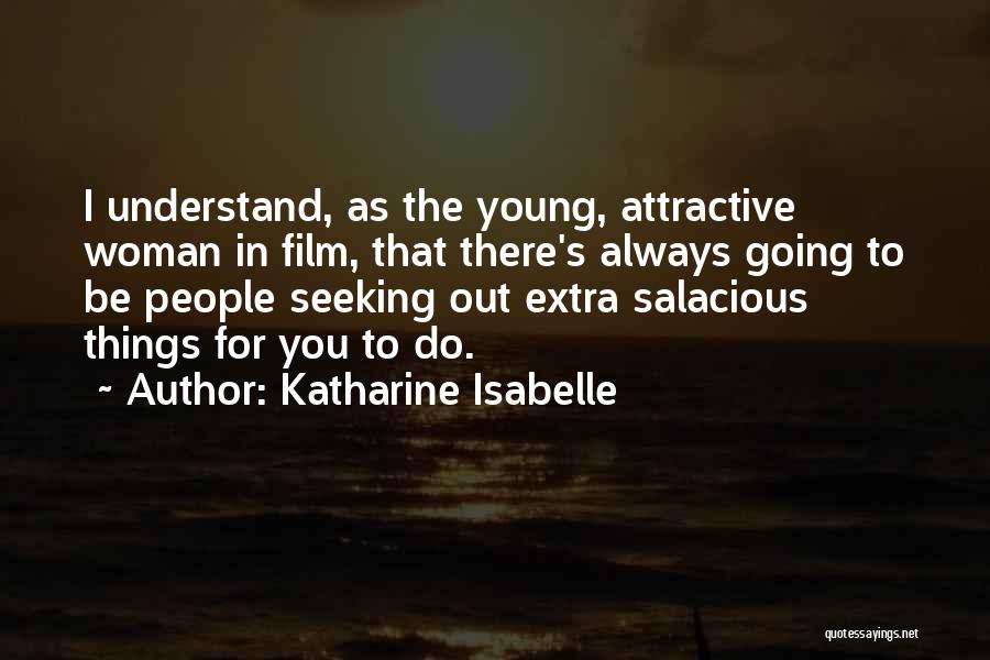 Katharine Isabelle Quotes 1021696