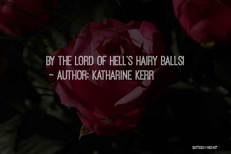 Katharine Kerr Quotes 1303936