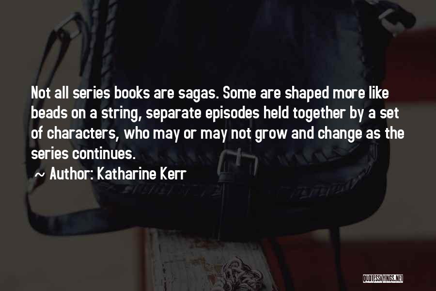 Katharine Kerr Quotes 1372032