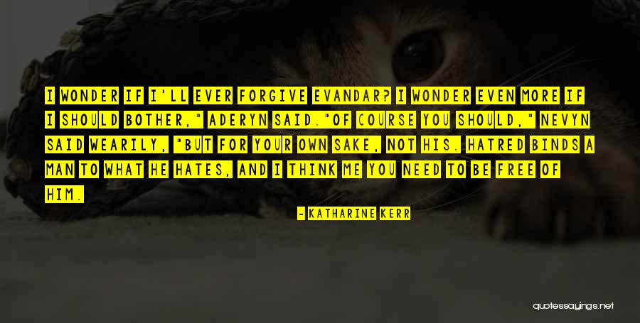 Katharine Kerr Quotes 2212793 Katharine Kerr Quotes 2212793