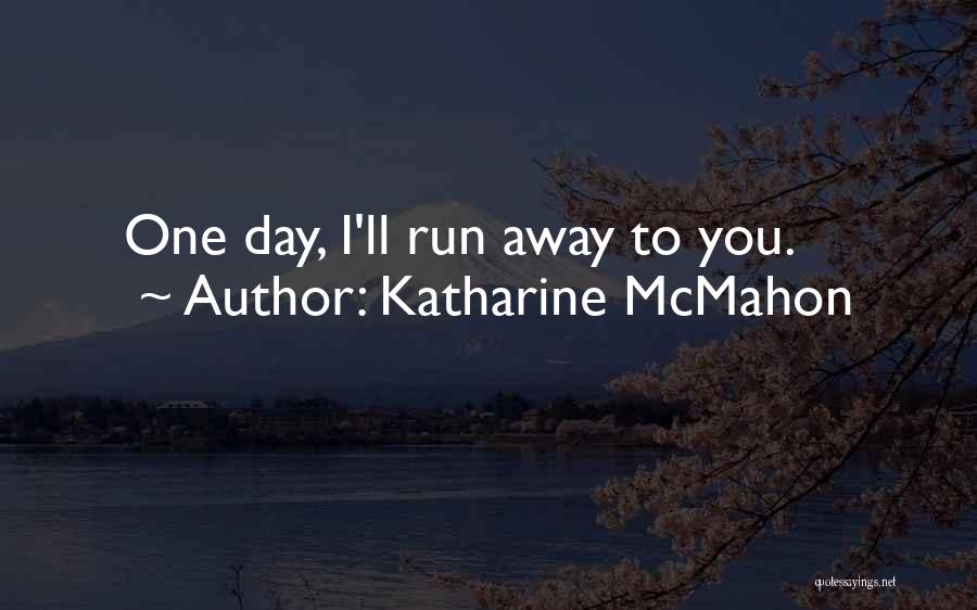 Katharine McMahon Quotes 345187