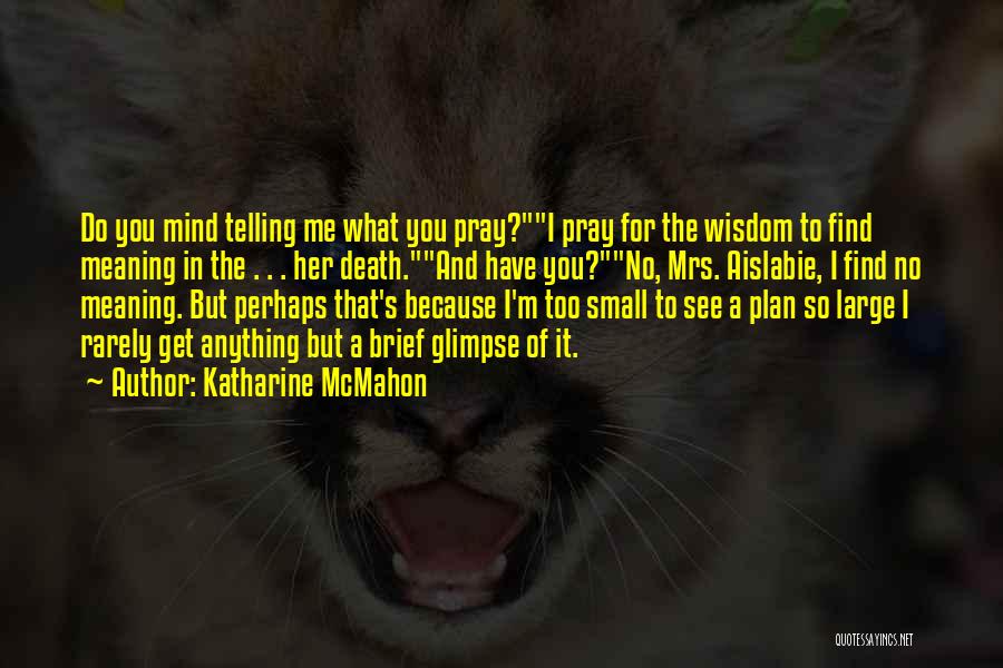 Katharine McMahon Quotes 828048