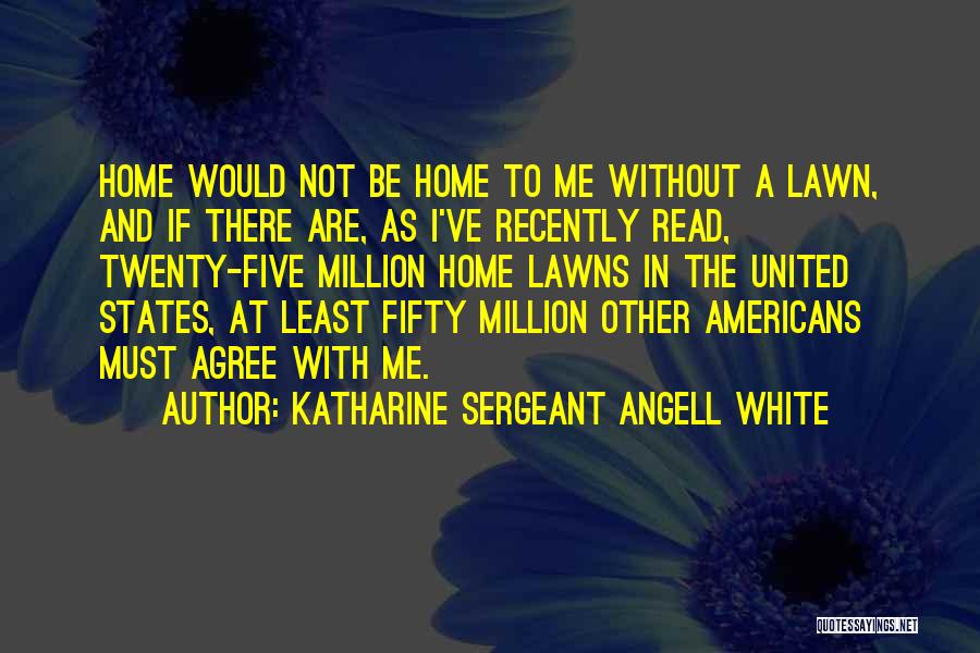 Katharine Sergeant Angell White Quotes 1547918