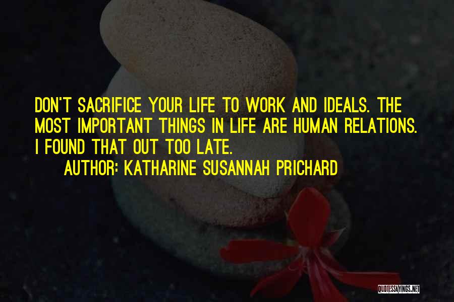 Katharine Susannah Prichard Quotes 1177654