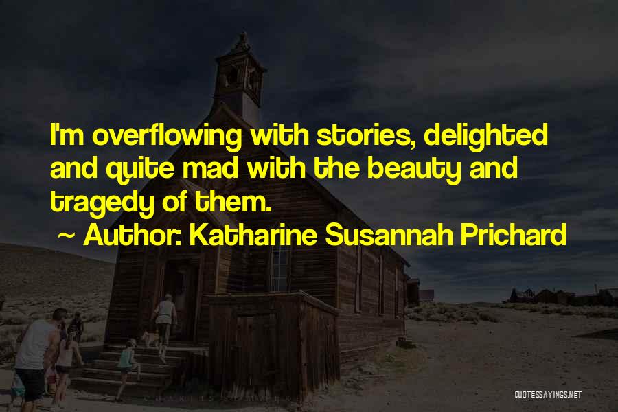 Katharine Susannah Prichard Quotes 259008