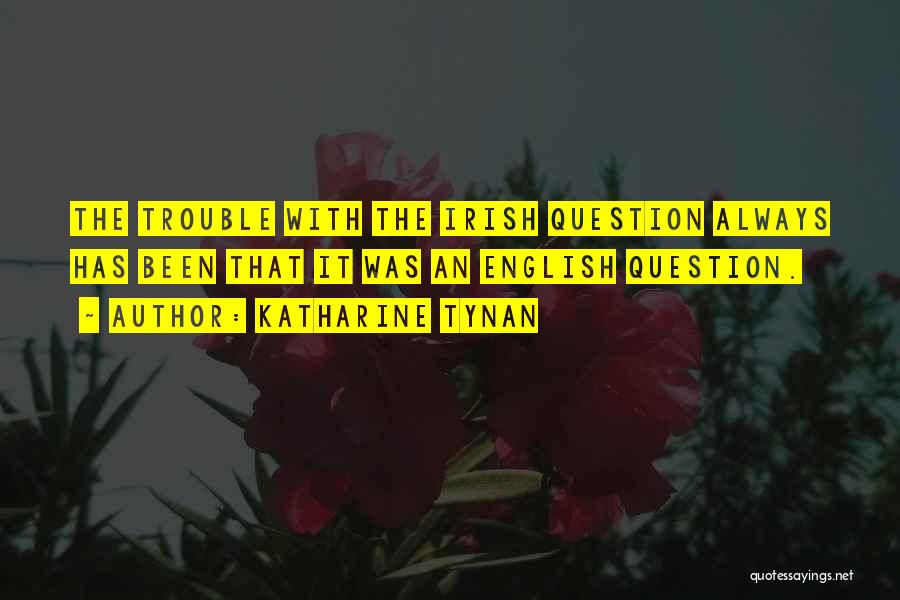 Katharine Tynan Quotes 1807077